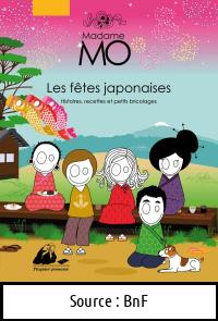 Agnès LAFAYE : Madame Mo, les fêtes japonaises