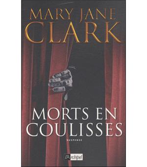 Mary Jane CLARK : Morts en coulisses
