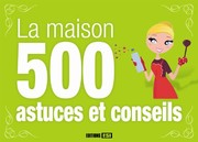 Laurent VINET : La maison 500 astuces et conseils