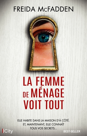 Freida MCFADDEN : La femme de ménage voit tout
