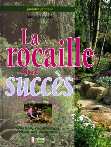 Michel BEAUVAIS : La rocaille avec succès