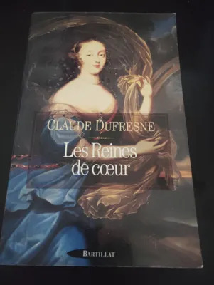 Claude DUFRESNE : Les reines de cœur