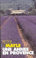 Peter MAYLE : Une année en Provence