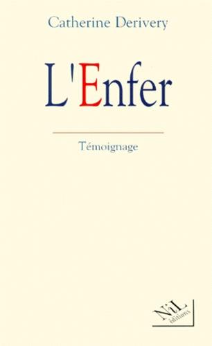 Catherine DERIVERY : L&rsquo;enfer