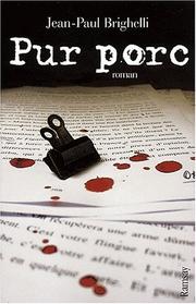 Jean-Paul BRIGHELLI : Pur porc