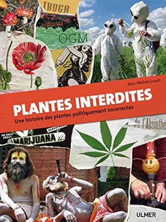 Jean-michel GROULT : Plantes interdites