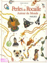 Nathalie AMBROSINI : Perles de rocaille autour du monde