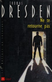 Thomas DRESDEN : Ne te retourne pas