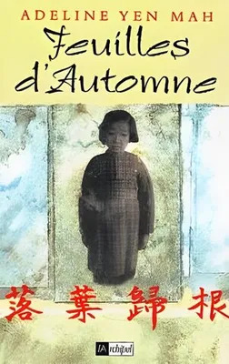 Adeline YEN MAH : Feuilles d&rsquo;automne