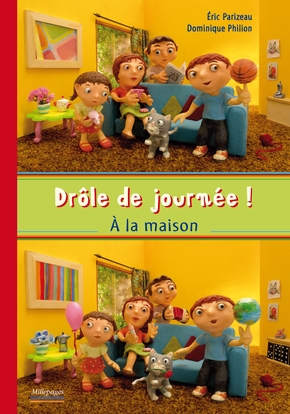 Eric PARIZEAU : Drôle de journée à la maison