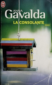 Anna GAVALDA : La Consolante