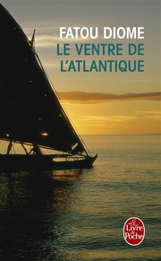 Fatou DIOME : Le Ventre de l&rsquo;Atlantique