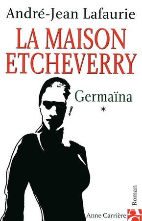 André-Jean LAFAURIE : La maison Etcheveny