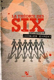 Jacques EXPERT : La Théorie des six