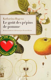 Katharina HAGENA : Le goût des pépins de pomme