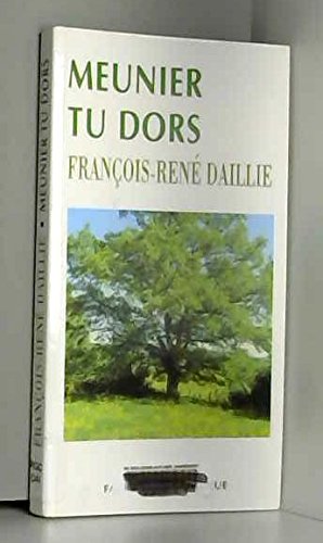 François-René DAILLIE : Meunier tu dors