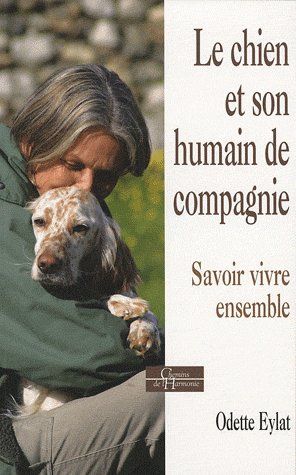Odette EYLAT : Le chien et son humain de compagnie