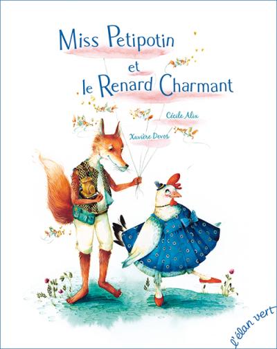 Cécile ALIX : Miss Petipotin et le renard charmant
