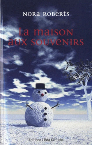 Nora ROBERTS : La maison aux souvenirs