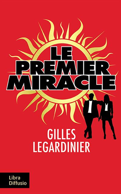 Gilles LEGARDINIER : Le premier miracle