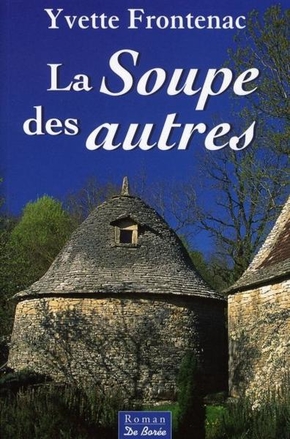 Yvette FRONTENAC : La soupe des autres