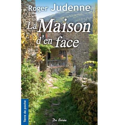 Roger JUDENNE : La Maison d&rsquo;en face