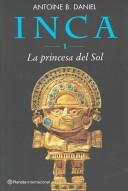 Antoine B. DANIEL : INCA Princesse du soleil
