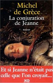 Michel GRECE DE : La conjuration de Jeanne