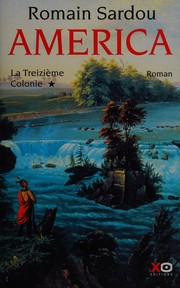 Romain SARDOU : America: La treizième colonie