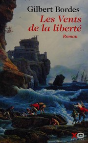Gilbert BORDES : Les Vents de la liberté