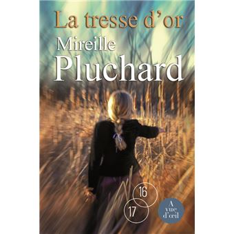 Mireille PLUCHARD : La tresse d&rsquo;or