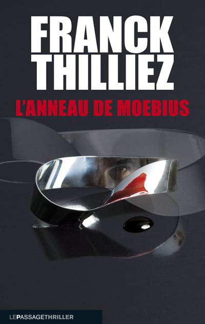 Franck THILLIEZ : L&rsquo;anneau de Moebius