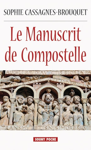 Sophie CASSAGNES BROUQUET : Le Manuscrit de Compostelle