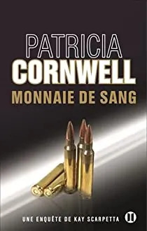 Patricia CORNWELL : Monnaie de sang