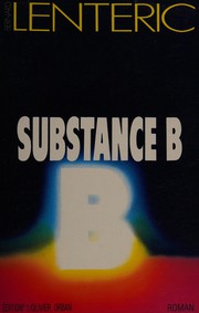 Bernard LENTERIC : Substance B