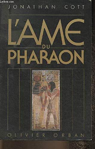 Jonathan COTT : L&rsquo;âme du pharaon