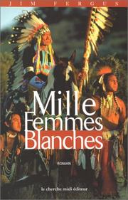 Jim FERGUS : Mille femmes blanches