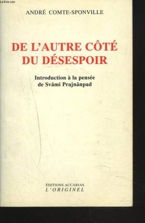 André COMTE-SPONVILLE : De l&rsquo;autre côté du désespoir