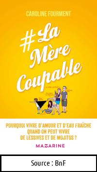 Caroline FOURMENT : La mère coupable