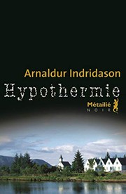 Arnaldur INDRIDASON : Hypothermie