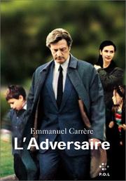 Emmanuel CARRÈRE : L&rsquo;Adversaire