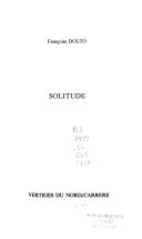 Françoise DOLTO : Solitude