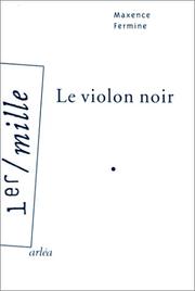 Maxence FERMINE : Le violon noir