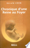 Gérald COEN : Chronique d&rsquo;une Reine au foyer