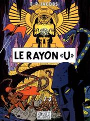 E.P. JACOBS : Le rayon « U »