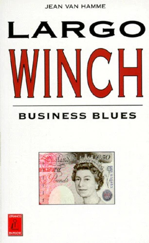 Jean VAN HAMME : Largo Winch Business Blues Tome 6