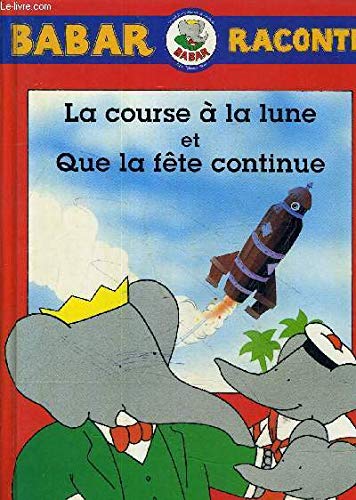 Jean BRUNHOFF : Babar raconte la course à la lune