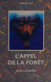 Jack LONDON : APPEL DE LA FORET