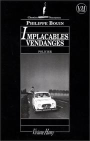 Philippe BOUIN : Implacables vendanges