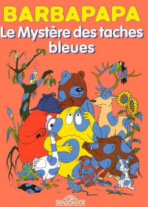 Annette TISON : Barbapapa Le mystère des taches bleues
